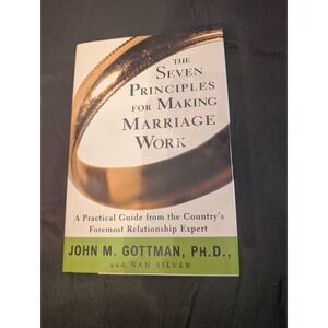 The seven principles for making marriage work